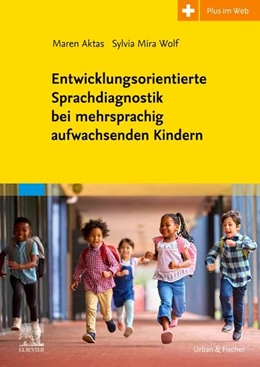 Abbildung von Aktas / Wolf | Entwicklungsorientierte Sprachdiagnostik bei mehrsprachig aufwachsenden Kindern | 1. Auflage | 2025 | beck-shop.de