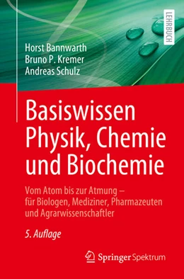 Abbildung von Bannwarth / Kremer | Basiswissen Physik, Chemie und Biochemie | 5. Auflage | 2025 | beck-shop.de