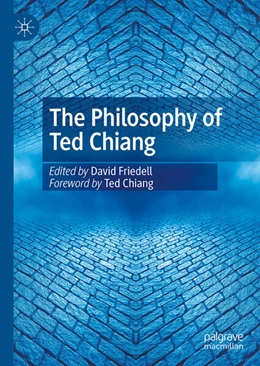 Abbildung von Friedell | The Philosophy of Ted Chiang | 1. Auflage | 2025 | beck-shop.de