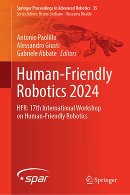 Abbildung von Paolillo / Giusti | Human-Friendly Robotics 2024 | 1. Auflage | 2025 | beck-shop.de
