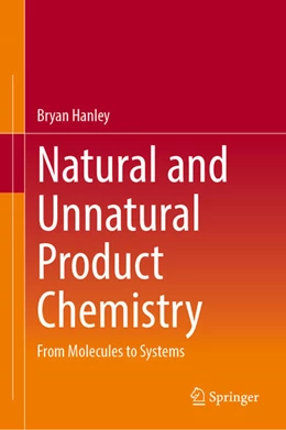 Abbildung von Hanley | Natural and Unnatural Product Chemistry | 1. Auflage | 2025 | beck-shop.de