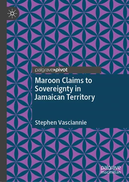 Abbildung von Vasciannie | Maroon Claims to Sovereignty in Jamaican Territory | 1. Auflage | 2025 | beck-shop.de