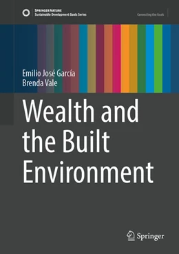 Abbildung von García / Vale | Wealth and the Built Environment | 1. Auflage | 2025 | beck-shop.de