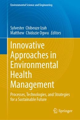 Abbildung von Chibueze Izah / Chidozie Ogwu | Innovative Approaches in Environmental Health Management | 1. Auflage | 2025 | beck-shop.de
