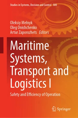 Abbildung von Melnyk / Onishchenko | Maritime Systems, Transport and Logistics I | 1. Auflage | 2025 | 580 | beck-shop.de