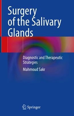 Abbildung von Sakr | Surgery of the Salivary Glands | 1. Auflage | 2025 | beck-shop.de