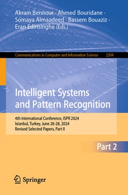 Abbildung von Bennour / Bouridane | Intelligent Systems and Pattern Recognition | 1. Auflage | 2025 | beck-shop.de