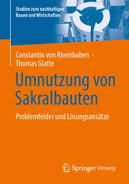 Abbildung von von Rheinbaben / Glatte | Umnutzung von Sakralbauten | 1. Auflage | 2025 | beck-shop.de