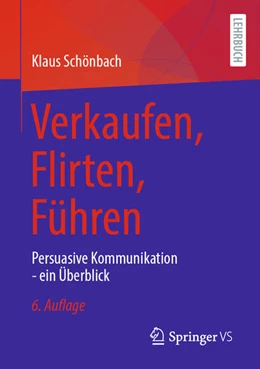 Abbildung von Schönbach | Verkaufen, Flirten, Führen | 6. Auflage | 2025 | beck-shop.de