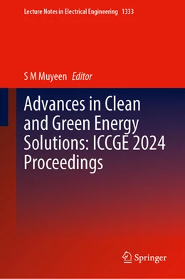 Abbildung von Muyeen | Advances in Clean and Green Energy Solutions: ICCGE 2024 Proceedings | 1. Auflage | 2024 | beck-shop.de