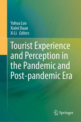 Abbildung von Luo / Duan | Tourist Experience and Perception in the Pandemic and Post-Pandemic Era | 1. Auflage | 2025 | beck-shop.de