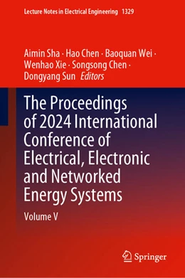 Abbildung von Sha / Chen | The Proceedings of 2024 International Conference of Electrical, Electronic and Networked Energy Systems | 1. Auflage | 2025 | 1329 | beck-shop.de