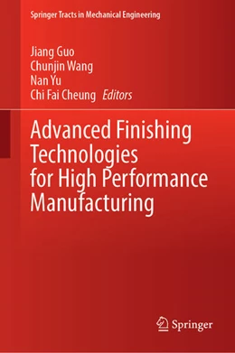 Abbildung von Guo / Wang | Advanced Finishing Technologies for High Performance Manufacturing | 1. Auflage | 2025 | beck-shop.de