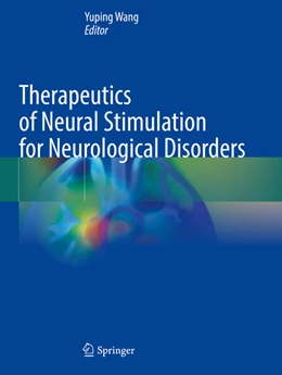 Abbildung von Wang | Therapeutics of Neural Stimulation for Neurological Disorders | 1. Auflage | 2024 | beck-shop.de