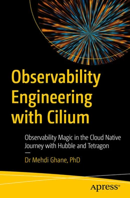 Abbildung von Ghane, PhD | Observability Engineering with Cilium | 1. Auflage | 2025 | beck-shop.de