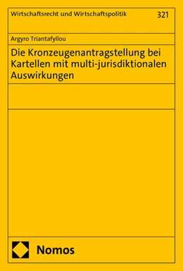 Abbildung von Triantafyllou | Die Kronzeugenantragstellung bei Kartellen mit multi-jurisdiktionalen Auswirkungen | 1. Auflage | 2024 | beck-shop.de