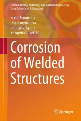 Abbildung von Fomichov / Linyucheva | Corrosion of Welded Structures | 1. Auflage | 2024 | beck-shop.de