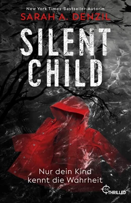 Abbildung von Denzil | Silent Child. Nur dein Kind kennt die Wahrheit | 1. Auflage | 2024 | beck-shop.de