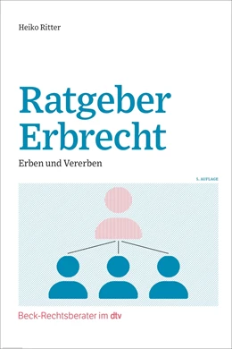 Abbildung von Ritter | Ratgeber Erbrecht | 5. Auflage | 2024 | 51249 | beck-shop.de