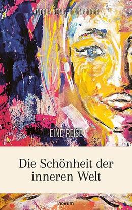 Abbildung von König-Effenberger | Die Schönheit der inneren Welt | 1. Auflage | 2024 | beck-shop.de