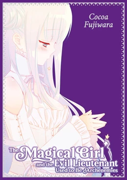 Abbildung von Fujiwara / Gottselig | The Magical Girl and the Evil Lieutenant Used to Be Archenemies (Sammelband, deutsche Ausgabe) | 1. Auflage | 2026 | beck-shop.de