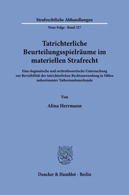 Abbildung von Herrmann | Tatrichterliche Beurteilungsspielräume im materiellen Strafrecht | 1. Auflage | 2024 | beck-shop.de