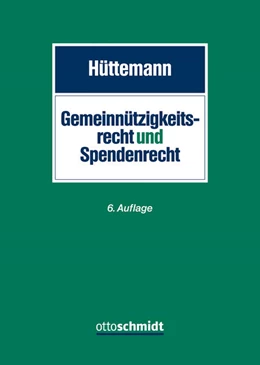 Abbildung von Hüttemann | Gemeinnützigkeitsrecht und Spendenrecht | 6. Auflage | 2025 | beck-shop.de