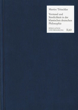 Abbildung von Martin / Bauer | Verstand und Sinnlichkeit in der klassischen deutschen Philosophie | 1. Auflage | 2025 | beck-shop.de