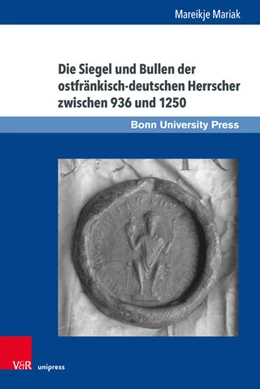 Abbildung von Mariak | Die Siegel und Bullen der ostfränkisch-deutschen Herrscher zwischen 936 und 1250 | 1. Auflage | 2025 | beck-shop.de
