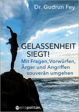 Abbildung von Fey | Gelassenheit siegt! | 17. Auflage | 2025 | beck-shop.de