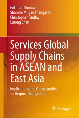 Abbildung von Kimura / Thangavelu | Services Global Supply Chains in ASEAN and East Asia | 1. Auflage | 2024 | beck-shop.de