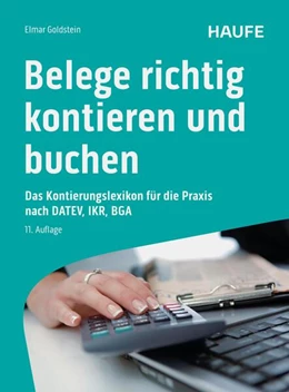 Abbildung von Goldstein | Belege richtig kontieren und buchen | 11. Auflage | 2025 | beck-shop.de