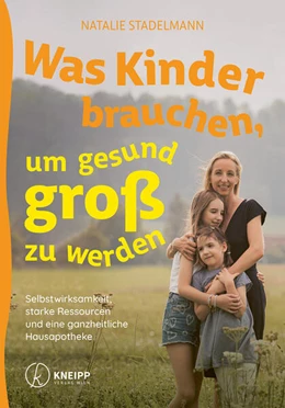 Abbildung von Stadelmann | Was Kinder brauchen, um gesund groß zu werden | 1. Auflage | 2025 | beck-shop.de