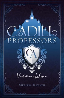 Abbildung von Ratsch | Cadill Professors - Verbotenes Wissen | 1. Auflage | 2024 | beck-shop.de