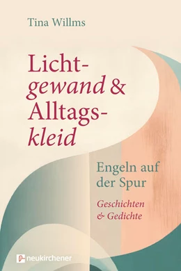 Abbildung von Willms | Lichtgewand und Alltagskleid | 1. Auflage | 2025 | beck-shop.de