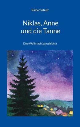 Abbildung von Schulz | Niklas, Anne und die Tanne | 1. Auflage | 2024 | beck-shop.de