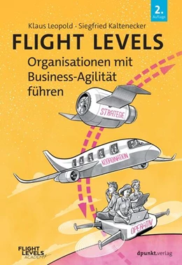 Abbildung von Leopold / Kaltenecker | Flight Levels - Organisationen mit Business-Agilität führen | 2. Auflage | 2025 | beck-shop.de