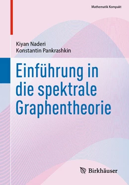 Abbildung von Naderi / Pankrashkin | Einführung in die spektrale Graphentheorie | 1. Auflage | 2024 | beck-shop.de