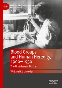 Abbildung von Schneider | Blood Groups and Human Heredity, 1900-1950 | 1. Auflage | 2024 | beck-shop.de