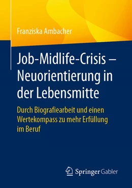 Abbildung von Ambacher | Job-Midlife-Crisis - Neuorientierung in der Lebensmitte | 1. Auflage | 2024 | beck-shop.de