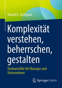 Abbildung von Grohganz | Komplexität verstehen, beherrschen, gestalten | 1. Auflage | 2024 | beck-shop.de