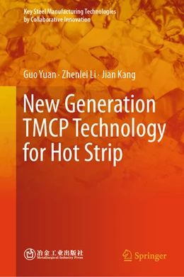 Abbildung von Yuan / Li | New Generation TMCP Technology for Hot Strip | 1. Auflage | 2024 | beck-shop.de