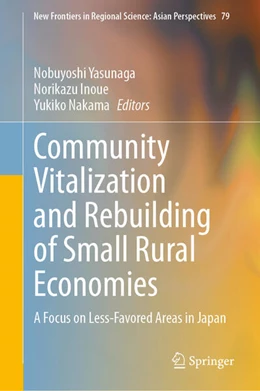 Abbildung von Yasunaga / Inoue | Community Vitalization and Rebuilding of Small Rural Economies | 1. Auflage | 2024 | beck-shop.de