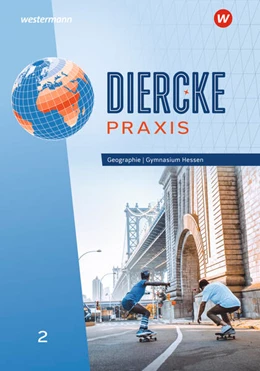 Abbildung von Diercke Praxis SI 2. Schulbuch. Arbeits- und Lernbuch. Für Gymnasien in Hessen | 1. Auflage | 2025 | beck-shop.de