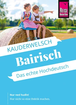 Abbildung von Kölbl | Reise Know-How Sprachführer Bairisch - das echte Hochdeutsch | 9. Auflage | 2025 | beck-shop.de