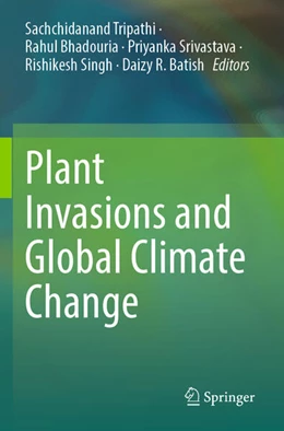 Abbildung von Tripathi / Bhadouria | Plant Invasions and Global Climate Change | 1. Auflage | 2024 | beck-shop.de