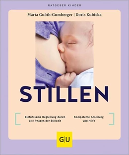 Abbildung von Guóth-Gumberger / Kubicka | Stillen | 1. Auflage | 2025 | beck-shop.de