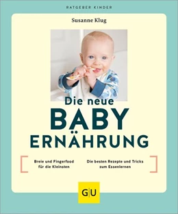 Abbildung von Klug | Die neue Babyernährung | 1. Auflage | 2025 | beck-shop.de