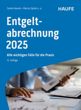 Abbildung von Hausen / Spahn | Entgeltabrechnung 2025 | 12. Auflage | 2025 | beck-shop.de