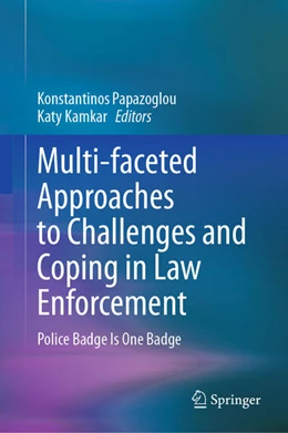 Abbildung von Papazoglou / Kamkar | Multi-faceted Approaches to Challenges and Coping in Law Enforcement | 1. Auflage | 2024 | beck-shop.de